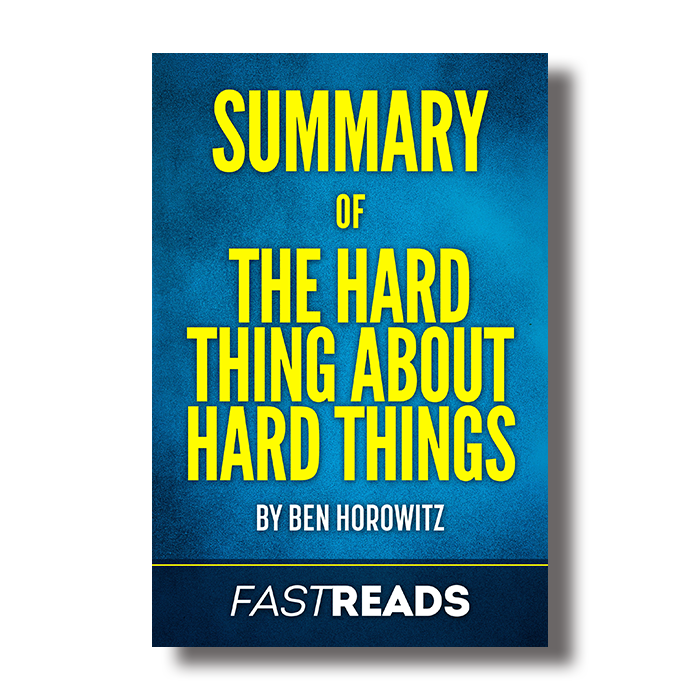 Summary of the Hard Thing About Hard Things